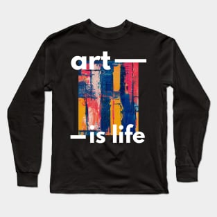 art is life Long Sleeve T-Shirt